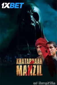 Khatarnaak Manzil (2024) Hindi Movie