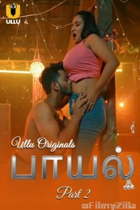 Payal (2025) Part 2 Ullu Tamil Hot Web Series