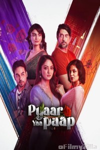 Pyaar Yaa Paap (2025) Season 1 Hindi Web Series